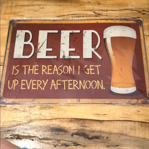 Other - Metal Sign BEER Reason I get up afternoon Bar New